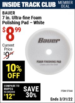 Harbor Freight ITC Coupon BAUER 7 IN. ULTRA-FINE FOAM POLISHING PAD - WHITE Lot No. 57344 Expired: 3/31/22 - $8.99