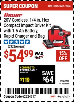 Harbor Freight Coupon BAUER 20V CORDLESS, 1/4 IN. HEX COMPACT IMPACT DRIVER KIT WITH 1.5AH BATTERY, RAPID CHARGER AND BAG Lot No. 63528/64755 Expired: 4/24/22 - $54.99