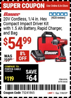 Harbor Freight Coupon BAUER 20V CORDLESS, 1/4 IN. HEX COMPACT IMPACT DRIVER KIT WITH 1.5AH BATTERY, RAPID CHARGER AND BAG Lot No. 63528/64755 Expired: 7/30/23 - $54.99