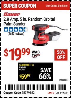 Harbor Freight Coupon BAUER 2.8 AMP, 5 IN. RANDOM ORBITAL PALM SANDER Lot No. 63999 Expired: 6/19/22 - $19.99
