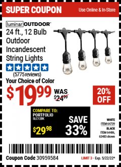Harbor Freight Coupon LUMINAR OUTDOOR 24 FT. 12 BULB OUTDOOR INCANDESCENT STRING LIGHTS Lot No. 64739, 64486, 63483 Expired: 5/22/22 - $19.99