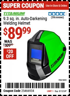 Harbor Freight Coupon TITANIUM 9.3 SQ. IN. AUTO-DARKENING WELDING HELMET Lot No. 58059 Expired: 5/1/24 - $89.99