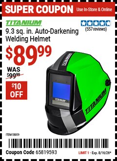 Harbor Freight Coupon TITANIUM 9.3 SQ. IN. AUTO-DARKENING WELDING HELMET Lot No. 58059 Valid Thru: 8/16/26 - $89.99
