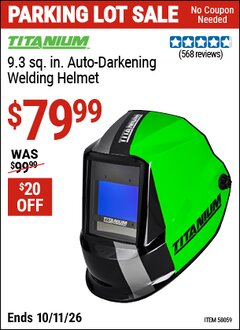 Harbor Freight Coupon TITANIUM 9.3 SQ. IN. AUTO-DARKENING WELDING HELMET Lot No. 58059 Expired: 10/11/26 - $79.99