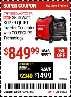 Harbor Freight Coupon PREDATOR 3500 WATT SUPER QUIET INVERTER GENERATOR WITH CO SECURE TECHNOLOGY Lot No. 59137 Expired: 5/22/22 - $849.99