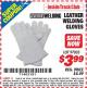 Harbor Freight ITC Coupon LEATHER WELDING GLOVES Lot No. 97033 Expired: 3/31/15 - $3.99