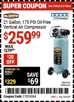 Harbor Freight Coupon MCGRAW 21 GALLON, 175 PSI OIL-FREE VERTICAL AIR COMPRESSOR Lot No. 64858/57259 Expired: 9/4/23 - $259.99