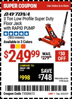Harbor Freight Coupon DAYTONA 3 TON LOW PROFILE SUPER DUTY FLOOR JACK WITH RAPID PUMP (ALL COLORS) Lot No. 63183/57589/57590 Expired: 5/22/22 - $249.99