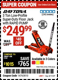 Harbor Freight Coupon DAYTONA 3 TON LOW PROFILE SUPER DUTY FLOOR JACK WITH RAPID PUMP (ALL COLORS) Lot No. 63183/57589/57590 Expired: 8/17/23 - $249.99