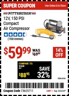 Harbor Freight Coupon PITTSBURGH 12V, 150 PSI COMPACT AIR COMPRESSOR Lot No. 63184 Expired: 5/22/22 - $59.99