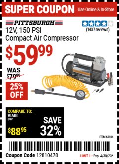 Harbor Freight Coupon PITTSBURGH 12V, 150 PSI COMPACT AIR COMPRESSOR Lot No. 63184 Expired: 4/30/23 - $59.99