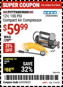 Harbor Freight Coupon PITTSBURGH 12V, 150 PSI COMPACT AIR COMPRESSOR Lot No. 63184 Expired: 7/16/23 - $59.99