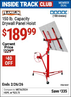 Harbor Freight Coupon FRANKLIN 150 LB. CAPACITY DRYWALL PANEL HOIST Lot No. 58307 Valid: 12/31/69 - 2/26/26 - $189.99