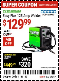 Harbor Freight Coupon TITANIUM EASY-FLUX 125 AMP WELDER Lot No. 56359/56355/57861 Expired: 2/18/24 - $129.99