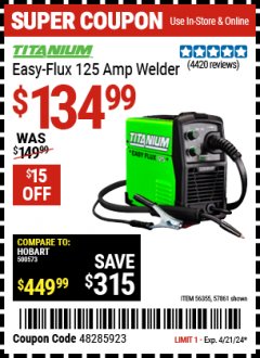 Harbor Freight Coupon TITANIUM EASY-FLUX 125 AMP WELDER Lot No. 56359/56355/57861 Expired: 4/21/24 - $134.99