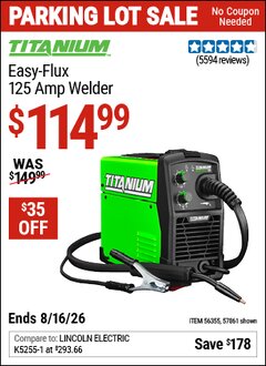 Harbor Freight Coupon TITANIUM EASY-FLUX 125 AMP WELDER Lot No. 56359/56355/57861 EXPIRES: 8/16/26 - $114.99