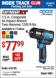Harbor Freight Coupon EARTHQUAKE XT 1/2 IN. COMPOSITE AIR IMPACT WRENCH, TWIN HAMMER, 1200 FT-LBS Lot No. 58681/58682/58683/58684/58685/58987/71412 Valid: 12/31/69 - 6/4/26 - $77.99