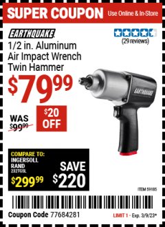 Harbor Freight Coupon 1/2 IN. ALUMINUM AIR IMPACT WRENCH Lot No. 59185 Expired: 3/9/23 - $79.99