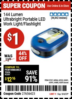 Harbor Freight Coupon 144 LUMEN ULTRA BRIGHT LED PORTABLE WORK LIGHT/FLASHLIGHT Lot No. 60566/62532/63601/63991/64005/63878 Expired: 9/4/23 - $1