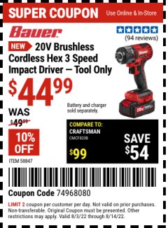Harbor Freight Coupon BAUER 20V BRUSHLESS CORDLESS HEX 3 SPEED IMPACT DRIVER - TOOL ONLY Lot No. 58847 Expired: 8/14/22 - $44.99