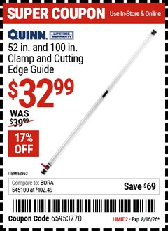 Harbor Freight Coupon QUINN 52 IN. AND 100 IN. CLAMP AND CUTTING EDGE GUIDE Lot No. 58363 Valid Thru: 8/16/26 - $32.99