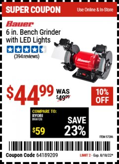 Harbor Freight Coupon BAUER 6 IN. BENCH GRINDER WITH LED LIGHTS Lot No. 57206 Expired: 8/18/22 - $44.99