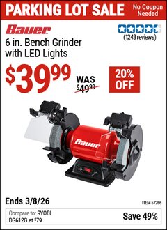 Harbor Freight Coupon BAUER 6 IN. BENCH GRINDER WITH LED LIGHTS Lot No. 57286 Expired: 3/8/26 - $39.99