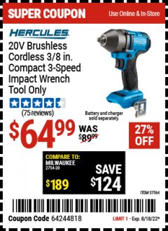 Harbor Freight Coupon 20V BRUSHLESS CORDLESS 3/8 IN. COMPACT 3-SPEED IMPACT WRENCH – TOOL ONLY Lot No. 57564 Expired: 8/18/22 - $64.99