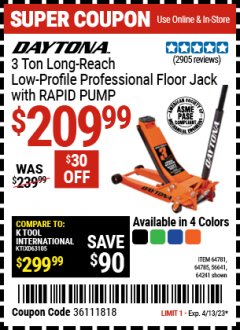 Harbor Freight Coupon DAYTONA 3 TON LONG REACH LOW PROFILE PROFESSIONAL FLOOR JACK WITH RAPID PUMP Lot No. 64781, 64785, 56641,64241 Expired: 4/13/23 - $209.99
