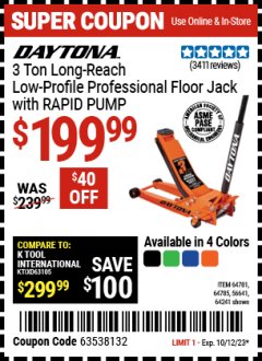 Harbor Freight Coupon DAYTONA 3 TON LONG REACH LOW PROFILE PROFESSIONAL FLOOR JACK WITH RAPID PUMP Lot No. 64781, 64785, 56641,64241 Expired: 10/12/23 - $199.99