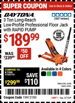 Harbor Freight Coupon DAYTONA 3 TON LONG REACH LOW PROFILE PROFESSIONAL FLOOR JACK WITH RAPID PUMP Lot No. 64781, 64785, 56641,64241 Expired: 3/7/24 - $189.99