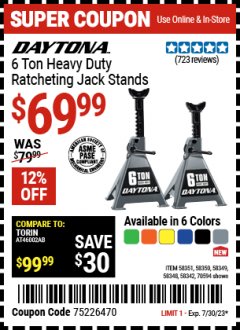 Harbor Freight Coupon 6 TON DAYTONA HEAVY DUTY RATCHETING JACK STANDS, BLACK Lot No. 58342 Expired: 7/30/23 - $69.99