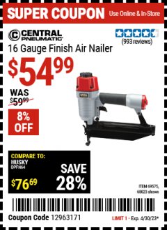 Harbor Freight Coupon CENTRAL PNEUMATIC 16 GAUGE FINISH AIR NAILE Lot No. 69575 Expired: 4/30/23 - $54.99