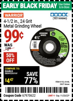 Harbor Freight Coupon WARRIOR 4-1/2 IN., 24 GRIT METAL GRINDING WHEEL Lot No. 61152, 61448, 39677 Expired: 11/23/22 - $0.99