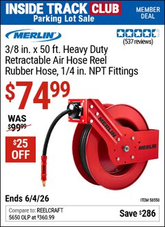Harbor Freight Coupon MERLIN 3/8 IN. X 50 FT. HEAVY DUTY RETRACTABLE AIR HOSE REEL, RUBBER HOSE, 1/4 IN. NPT FITTINGS Lot No. 58550 Valid: 12/31/69 - 6/4/26 - $74.99