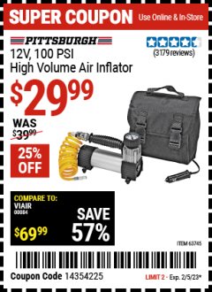 Harbor Freight Coupon PITTSBURGH 12V, 100 PSI HIGH VOLUME AIR INFLATOR Lot No. 63745 Expired: 2/5/23 - $29.99