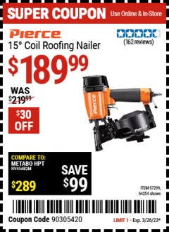 Harbor Freight Coupon PIERCE 15° COIL ROOFING NAILER Lot No. 64254, 57299 Expired: 3/26/23 - $189.99