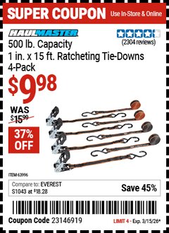 Harbor Freight Coupon HAUL-MASTER 500 LB. CAPACITY, 1 IN. X 15 FT. RATCHETING TIE-DOWNS, 4-PACK Lot No. 63996 Expired: 3/15/26 - $9.98