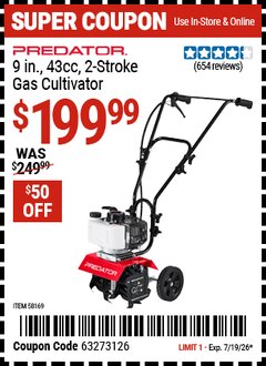 Harbor Freight Coupon PREDATOR 9 IN., 43CC, 2-STROKE GAS CULTIVATOR Lot No. 58169 Expired: 7/19/26 - $199.99