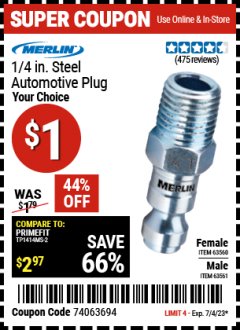 Harbor Freight Coupon MERLIN 1/4 IN. STEEL AUTOMOTIVE PLUG Lot No. 63560/63561 Expired: 7/4/23 - $0.01