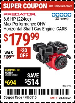 Harbor Freight Coupon PREDATOR 6.6 HP (224CC) MAX PERFORMANCE OHV HORIZONTAL SHAFT GAS ENGINE, CARB Lot No. 57493 Expired: 6/18/23 - $179.99