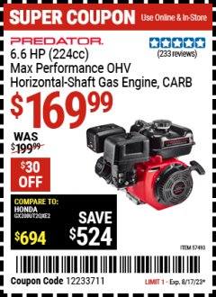 Harbor Freight Coupon PREDATOR 6.6 HP (224CC) MAX PERFORMANCE OHV HORIZONTAL SHAFT GAS ENGINE, CARB Lot No. 57493 Expired: 8/17/23 - $169.99