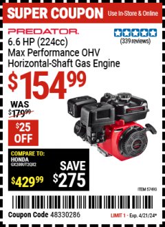 Harbor Freight Coupon PREDATOR 6.6 HP (224CC) MAX PERFORMANCE OHV HORIZONTAL SHAFT GAS ENGINE, CARB Lot No. 57493 Expired: 4/21/24 - $154.99