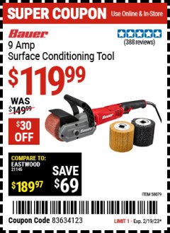 Harbor Freight Coupon BAUER 9 AMP SURFACE CONDITIONING TOOL Lot No. 58079 Expired: 2/19/23 - $119.99