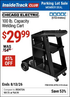 Harbor Freight Coupon CHICAGO ELECTRIC 100 LB. CAPACITY WELDING CART Lot No. 69340/60790/61316 Valid: 12/31/69 - 8/13/26 - $29.99