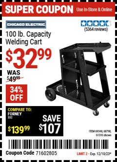 Harbor Freight Coupon CHICAGO ELECTRIC 100 LB. CAPACITY WELDING CART Lot No. 69340/60790/61316 Expired: 12/10/23 - $32.99