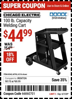 Harbor Freight Coupon CHICAGO ELECTRIC 100 LB. CAPACITY WELDING CART Lot No. 69340/60790/61316 Valid Thru: 6/7/26 - $44.99