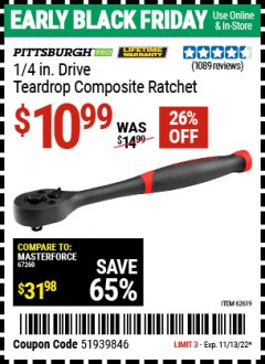 Harbor Freight Coupon PITTSBURGH PRO 1/4 IN. DRIVE TEARDROP COMPOSITE RATCHET Lot No. 62619 Expired: 11/13/22 - $10.99
