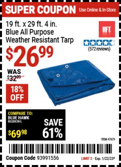 Harbor Freight Coupon HFT 19 FT. X 29 FT. 4 IN. BLUE ALL-PURPOSE WEATHER-RESISTANT TARP Lot No. 47673 Expired: 1/22/23 - $26.99