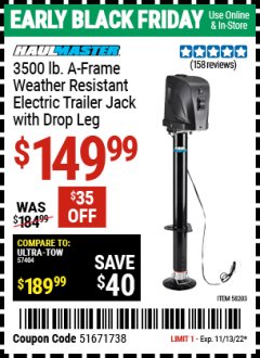 Harbor Freight Coupon HAUL-MASTER 3500 LB. A-FRAME WEATHER RESISTANT ELECTRIC TRAILER JACK WITH DROP LEG Lot No. 58203 Expired: 11/13/22 - $149.99